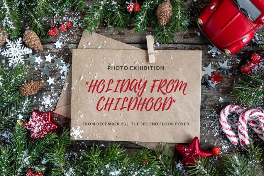 PHOTO EXHIBITION "HOLIDAY FROM CHILDHOOD"